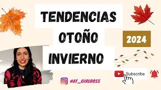 Tendencias Otoño Invierno 2024