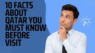 10 Amazing Facts About Qatar, The World's Richest Country 