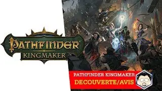 [FR] Pathfinder Kingmaker : Test
