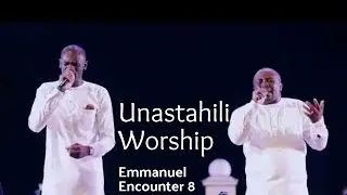 Unastahili Worship medley - Emmanuel Encounter 8