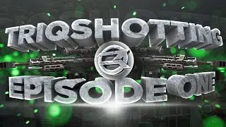 Relay: Triqshotting Episode One! by Relay Dawn