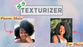 How to Texturize Natural Hair at Home // Quick & Easy // CHEAP