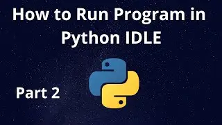 How to Run Program in Python IDLE  - Part2 | Python Programming For Beginners | JAcademy