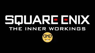 Square Enix Is More Complicated Than You Think