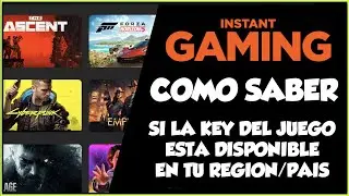 CÓMO SABER SI LAS KEYS DE LOS JUEGOS DE INSTANT GAMING ESTÁN DISPONIBLES EN TU REGIÓN O PAÍS