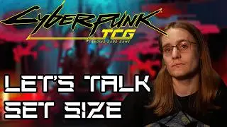 Let's talk about the set size | Cyberpunk TCG