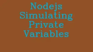 Nodejs Simulating private variables && NoTalk