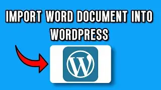 NEW! How to Import Word Document into Wordpress | Step by Step Guide