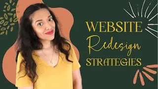 Website Redesign Strategies For Micro to Small Businesses | How To Design Your Site