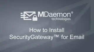 How to Install SecurityGateway™ for Email Servers