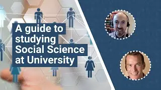 Study Social Science at university - what to expect, careers & application tips |UniTaster On Demand