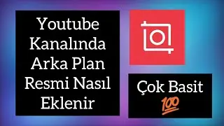 YouTube videolarında arkaplan resmi nasıl eklenir 💯 (Banner Yapımı)