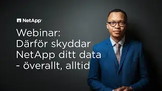 NetApp Sweden - Därför skyddar NetApp ditt data, överallt, alltid
