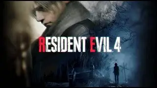 Прохождение Resident Evil 4 Remake