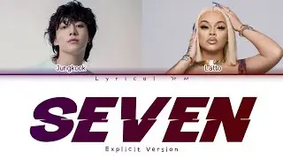Jung Kook - Seven(Explicit Version) Colour coded lyrics