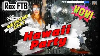 Rox FTB - Hawaii Party