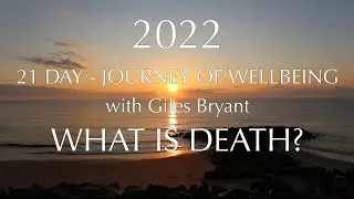 What is Death? Journey of Wellbeing