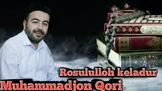 Muhammadjon Qori | Rosululloh keladur | Nashidalar