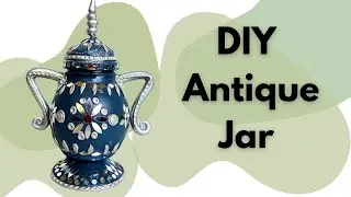 DIY Antique Pot from Glass Jar | Easy Home Decor Idea
