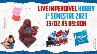 LIVE HOBBY - HASBRO 1º SEMESTRE 2023