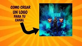 🔥✅COMO CREAR UN LOGO PARA TU CANAL DE YOUTUBE✅🔥 🔥FÁCIL Y RAPIDO🔥
