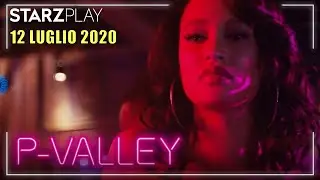 Trailer P Valley dal 12 luglio 2020 su Starz Play