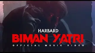 HARBARD - BIMAN YATRI || MAGH - 1 Plane Crash  || Official Music Video