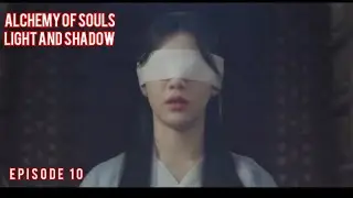 Last Fight l Episode 10 l Alchemy of Souls: Light and Shadow