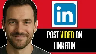 HOW TO POST A VIDEO ON LINKEDIN | QUICK GUIDE 2025