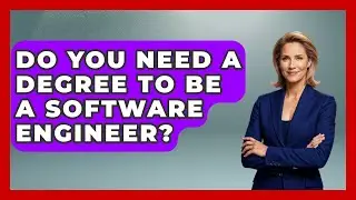 Do You Need A Degree To Be A Software Engineer? - Job Success Network