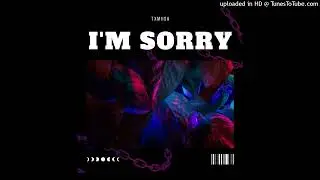 TXMII - I'm Sorry [Official Audio]
