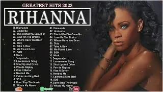 🌎Rihanna New Playlist 2023🌎 Best Song Playlist Full Album 2023.