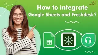 How to integrate Google Sheets and Freshdesk?