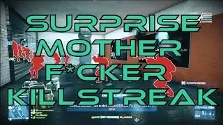 Surprise Mother F*cker Battlefield3 Killstreak