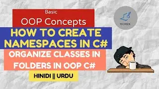 How To Create Namespaces In C#  object oriented programming in HINDI || Urdu 04