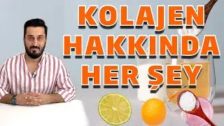 Kolajen Hakkında Her Şey
