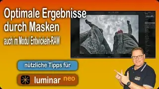 Optimale Ergebnisse durch Masken...auch im Modul Entwickeln RAW