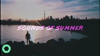 Sounds of Summer // Toronto