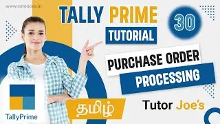 Efficient Purchase Order Processing in Tally Prime Tamil | Tutor Joes