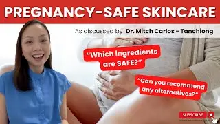 PREGNANCY-SAFE SKINCARE: EXPERT TIPS FROM A BOARD-CERTIFIED DERMATOLOGIST