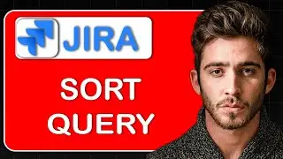 How to Sort in Jira Query – Master JQL Sorting for Issues, Priority, Date & Custom Fields