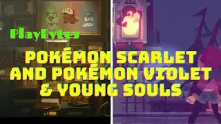 PlayBytes | Pokémon Scarlet and Pokémon Violet & Young Souls