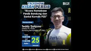 Bicara Homebase Persib Bandung dan Sanksi Komdis PSSI | Talkshow Kisah Persib