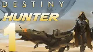Destiny: Hunter Episode 1 - 