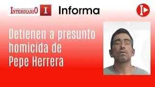 #InterdiarioDeCuautla Detienen a presunto homicida de Pepe Herrera