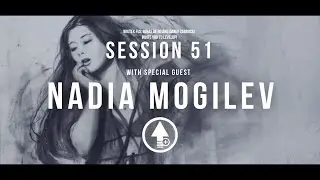 Level Up! Session 51 with NADIA MOGILEV