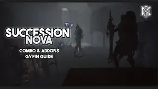 Gyfin - Succession Nova Guide | Combos & Addons!