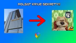 POLSAT UKRYWA PRZED NAMI SEKRETY W SWOJEJ SIEDZIBIE!!! - Google Maps. Ciekawostki z Telewizji #1