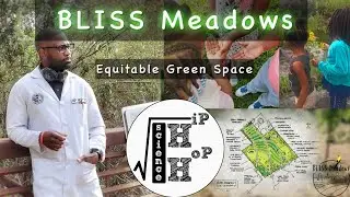 BLISS Meadows [Urban Green Space] - Hip Hop Science