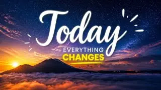 Today Everything Changes
